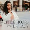 undefined Office Hours With Dr. Lacy