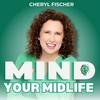 undefined Mind Your Midlife: Confidence and Success for Midlife Women, with Cheryl Fischer