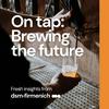 undefined On Tap: Brewing the future