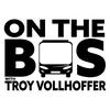 undefined On the Bus with Troy Vollhoffer