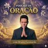 undefined Oração - Bispo Bruno Leonardo