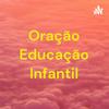 undefined Oração Educação Infantil