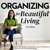 undefined Organizing for Beautiful Living: Home Organizing Tips, Sustainable Organizing Tips, Decluttering Tips, and Time Management Tips for Working Moms and Entrepreneurs
