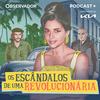 undefined Os Escândalos de uma Revolucionária