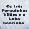 undefined Os três Porquinhos Vilões e o Lobo bonzinho