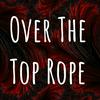 undefined Over The Top Rope