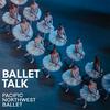 undefined Ballet Talk with Pacific Northwest Ballet