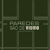 undefined Paredes São de Vidro