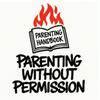 undefined Parenting Without Permission