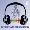 undefined Paternidade Sem Vergonha