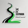 undefined Pé na Estrada - Podcast musical