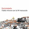 undefined Penisolabella viaggi nell'Italia sconosciuta
