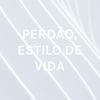 undefined PERDÃO, ESTILO DE VIDA