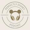 undefined Perfectly Disney Podcast: Disney Parks | Disney Cruise Line