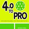 undefined Pickleball Tips - 4.0 To Pro, A Pocket-Sized Pickleball Podcast