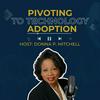 undefined Pivoting to Technology Adoption