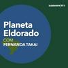 undefined Planeta Eldorado com Fernanda Takai