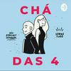 undefined PODCAST CHÁ DAS QUATRO