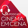 undefined Podcast Cinema em Cena