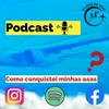 undefined Podcast Como conquistei minhas asas