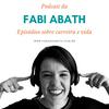 undefined Podcast da Fabi Abath