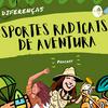 undefined Podcast_Diferenças entre esportes Radicais e de aventura_IsabellaCavassani_N°12