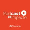 undefined Podcast do Impacto