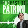 undefined Podcast do Patroni