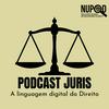 undefined Podcast Juris: A linguagem digital do Direito