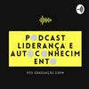 undefined PodCast Liderança e Autoconhecimento