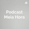 undefined Podcast Meia Hora