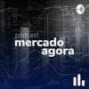 undefined Podcast Mercado Agora