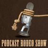undefined Podcast Rodeo  Show: Reviews and First Impressions of Your Podcast