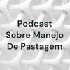 undefined Podcast Sobre Manejo De Pastagem