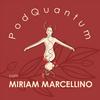 undefined PodQuantum com Miriam Marcellino