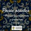 undefined POESIA ACÚSTICA: dando voz a poesias da 1ª fase modernista e do presencismo português.