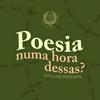 undefined Poesia numa Hora Dessas?