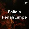 undefined Polícia Penal/Limpe