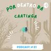undefined Por dentro da caatinga