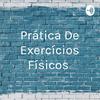 undefined Prática De Exercícios Físicos