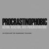 undefined Procrastinophobic