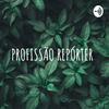 undefined PROFISSÃO REPÓRTER