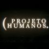 undefined Projeto Humanos