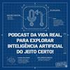 undefined PullreCast: podcast da vida real, para explorar IA do jeito certo!