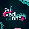 undefined PuxadinhoCast