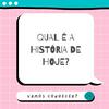 undefined Qual é a história de hoje?