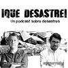 undefined ¡Qué desastre! Un podcast sobre desastres, con Cristian Farías y Víctor Orellana