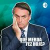 undefined Que merda o Bolsonaro fez hoje?