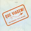 undefined QUE VIAGEM! | morar fora do Brasil, perrengues e vida real
