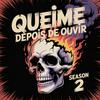 undefined Queime Depois de Ouvir